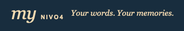my NIVO4 — Your words. Your memories.